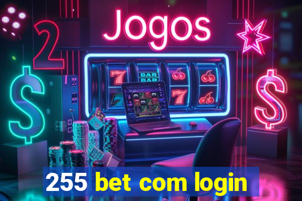 255 bet com login